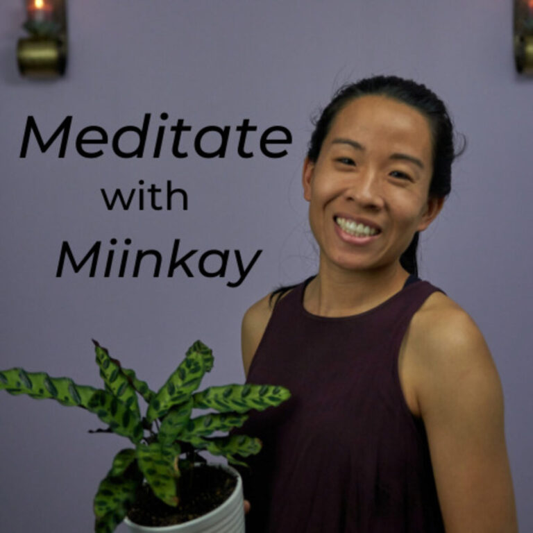 Meditate with Miinkay